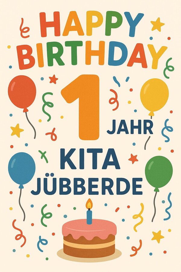 Bild vergr&ouml;&szlig;ern: Poster, auf dem "Happy Birthday - 1 Jahr Kita Jübberde" steht.